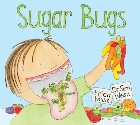 Sugar Bugs (Second Edition, Second)