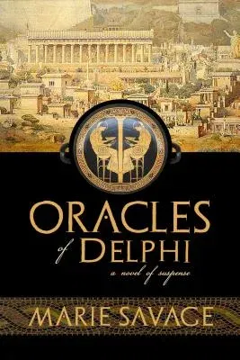 Oracles of Delphi: A Novel of Suspense