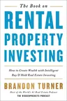 The Book on Rental Property Investing: How to Create Wealth with Intelligent Buy and Hold Real Estate Investing