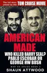 American Made: Who Killed Barry Seal? Pablo Escobar or George HW Bush