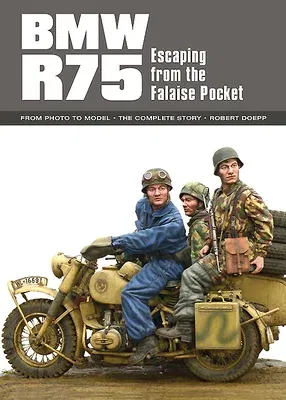 BMW R75: Escaping from the Falaise Pocket