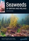 Seaweeds of Britain and Ireland: Second Edition