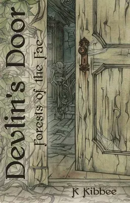 Devlin's Door: Forests of the Faevolume 1