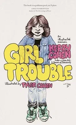 Girl Trouble: An Illustrated Memoir