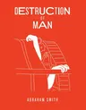 Destruction of Man