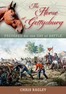 The Horse at Gettysburg: Prepared for the Day of Battle