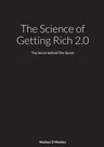 The Science of Getting Rich 2.0: The Secret behind The Secret