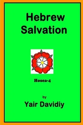 Hebrew Salvation: Hosea-4