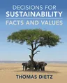 Decisions for Sustainability: Facts and Values