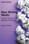 How Writing Works: A field guide to effective writing