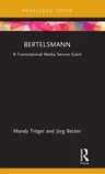 Bertelsmann: A Transnational Media Service Giant