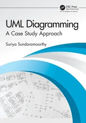 UML Diagramming: A Case Study Approach