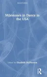 Milestones in Dance in the USA