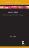 Lady Bird: Self-Determination for a New Century