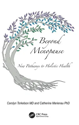 Beyond Menopause: New Pathways to Holistic Health