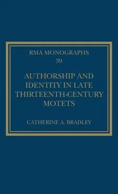 Authorship and Identity in Late Thirteenth-Century Motets