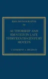 Authorship and Identity in Late Thirteenth-Century Motets