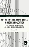 Optimising the Third Space in Higher Education: Case Studies of Intercultural and Cross-Boundary Collaboration