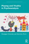 Playing and Vitality in Psychoanalysis