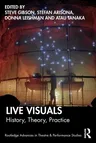 Live Visuals: History, Theory, Practice