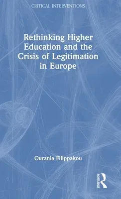 Rethinking Higher Education and the Crisis of Legitimation in Europe