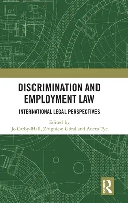 Discrimination and Employment Law: International Legal Perspectives