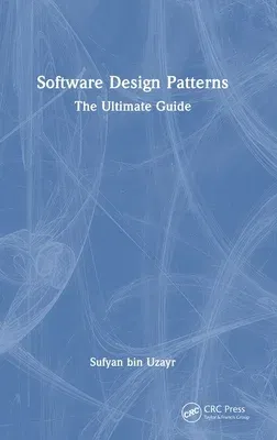 Software Design Patterns: The Ultimate Guide