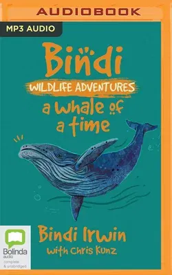 A Whale of a Time: A Bindi Irwin Adventure