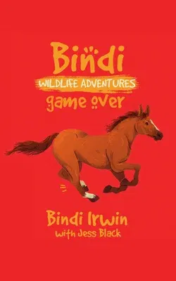 Game Over: A Bindi Irwin Adventure