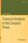 Classical Analysis in the Complex Plane (2021)