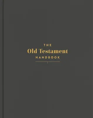 The Old Testament Handbook, Charcoal Cloth Over Board: A Visual Guide Through the Old Testament