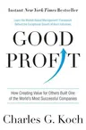 Good Profit: How Creating Value for Others Built One of the World's Most Successful Companies