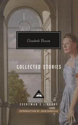 Collected Stories of Elizabeth Bowen: Introduction by John Banville