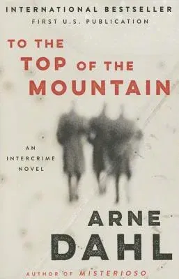 To the Top of the Mountain: An Intercrime Novel