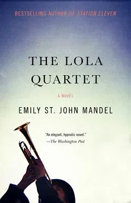 The Lola Quartet: A Suspense Thriller