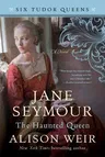 Jane Seymour, the Haunted Queen