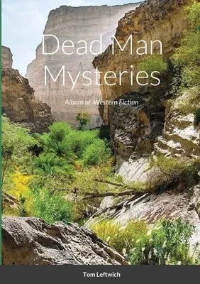 Dead Man Mysteries: Album of Western Fiction