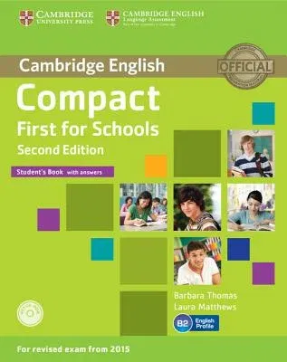 Compact First for Schools Student's Book with Answers [With CDROM] (Revised)