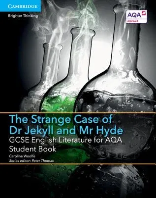 GCSE English Literature for Aqa the Strange Case of Dr Jekyll and MR Hyde Student Book