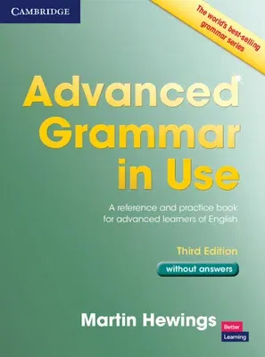 Advanced Grammar in Use Book Without Answers: A Reference and Practical Book for Advanced Learners of English (Revised)