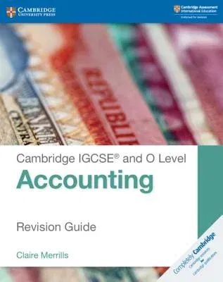 Cambridge Igcse(r) and O Level Accounting Revision Guide (Revised)