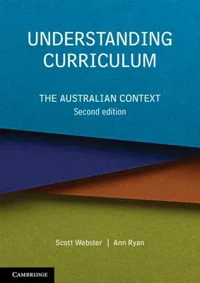 Understanding Curriculum: The Australian Context (Revised)