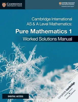 Cambridge International as & a Level Mathematics Pure Mathematics 1 Worked Solutions Manual with Digital Access