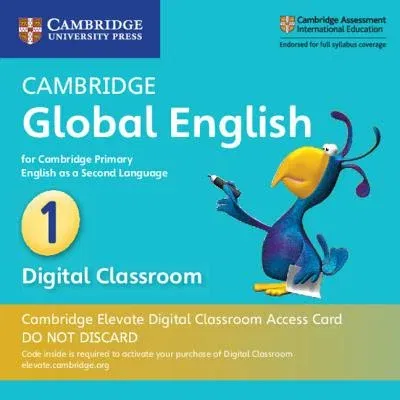 Cambridge Global English Stage 1 Cambridge Elevate Digital Classroom Access Card (1 Year): For Cambridge Primary English as a Second Language