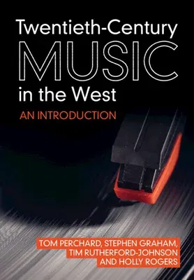 Twentieth-Century Music in the West: An Introduction