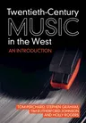 Twentieth-Century Music in the West: An Introduction