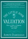 The Little Book of Valuation: How to Value a Company, Pick a Stock, and Profit