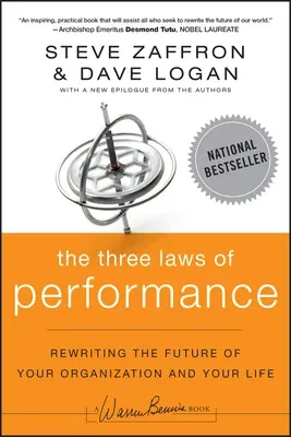 The Three Laws of Performance: Rewriting the Future of Your Organization and Your Life