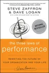 The Three Laws of Performance: Rewriting the Future of Your Organization and Your Life