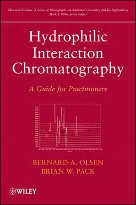 Hydrophilic Interaction Chromatography: A Guide for Practitioners